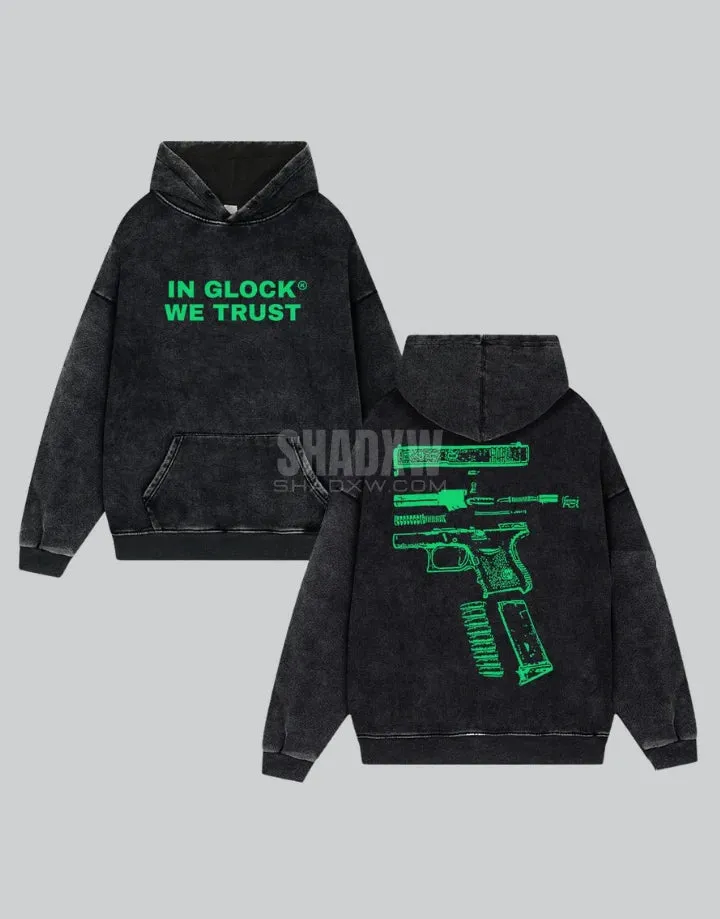 IN GLOCK WE TRUST hoodie